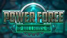 Power Force Villains (Силовые силовые злодеи)